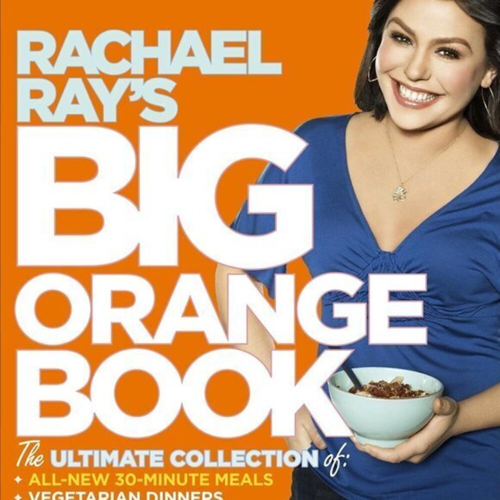 Brand New Rachael Ray's Big Orange Book: Her Biggest Ever Collection of All-New